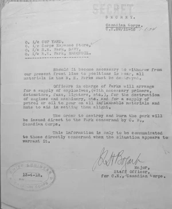 SECRET order from the Chief Engineer, Canadian Corps, 13 April 1918: on any withdrawal all R.E. Park materials to be destroyed